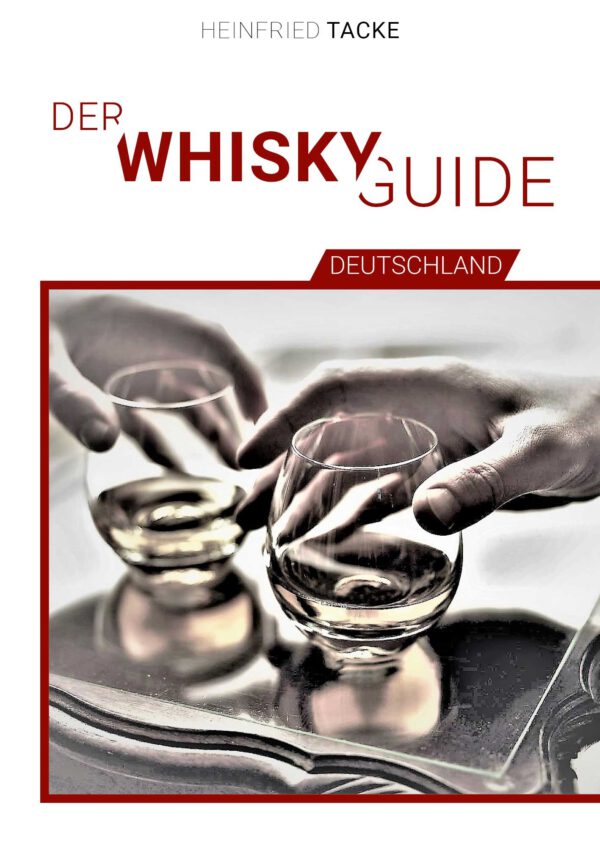 Der Whisky Guide 2024, Autor: Heinfried Tacke